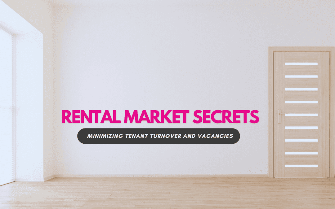 Bozeman Rental Market Secrets: Minimizing Tenant Turnover and Vacancies